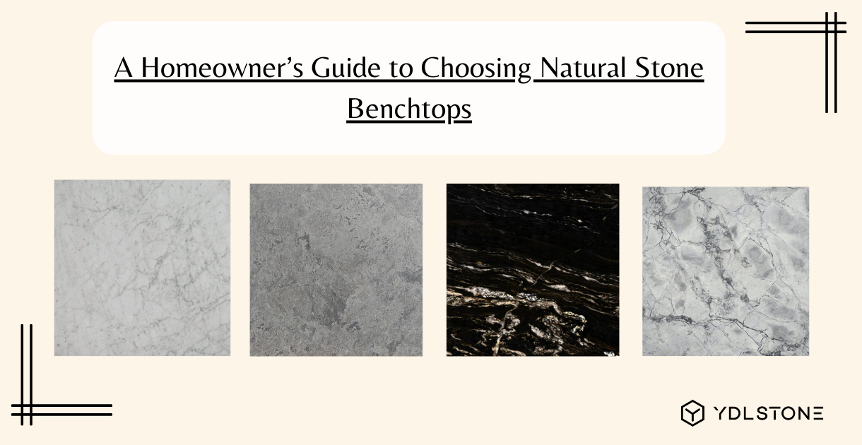 A Homeowners Guide to Choosing-Natural Stone Benchtops
